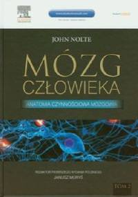 Mózg człowieka Tom 2 Anatomia czynnościowa mózgowia - John Nolte