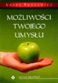 Możliwości twojego umysłu - Laura Smokowicz