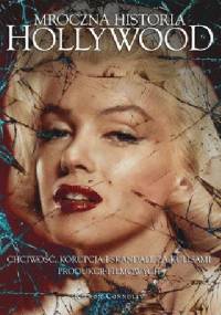 Mroczna historia Hollywood - Kieron Connolly