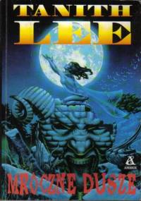 Mroczne dusze - Tanith Lee