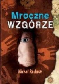 Mroczne Wzgórze - Michał Rozkrut