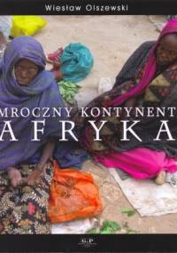 Mroczny Kontynent Afryka - Wiesław Olszewski