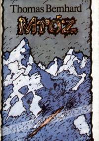 Mróz - Thomas Bernhard