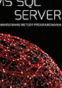 MS SQL Server. Zaawansowane metody programowania - Adam Pelikant