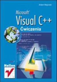 MS Visual C++. Ćwiczenia - Adam Majczak