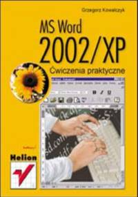 MS Word 2002/XP. Ćwiczenia praktyczne - Grzegorz Kowalczyk