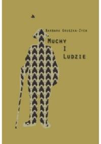Muchy i ludzie - Barbara Gruszka-Zych