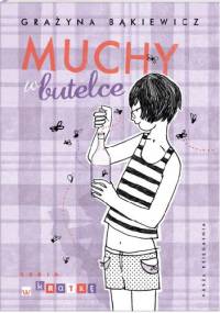 Muchy w butelce - Grażyna Bąkiewicz