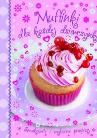 Muffinki dla każdej dziewczynki - praca zbiorowa