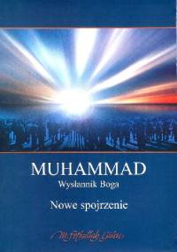 Muhammad, wysłannik Boga. Nowe spojrzenie - M. Fethullah Gülen