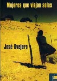 Mujeres que viajan solas - José Ovejero