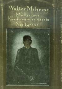Mullerowie kronika niemieckiego rodu. Noc tyrana - Walter Mehring