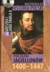 Multimedialna historia Polski  - TOM 5 - Początki Jagiellonów 1400-1447