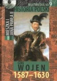 Multimedialna historia Polski  - TOM 9 - Czas wojen 1587-1630