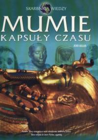 Mumie. Kapsuły czasu. - John Malam