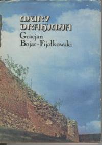 Mury Drahimia - Gracjan Bojar-Fijałkowski