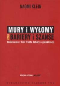 Mury i wyłomy czyli bariery i szanse - Naomi Klein