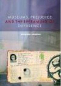 Museums Prejudice & the Reframing of Difference - R. Sandell