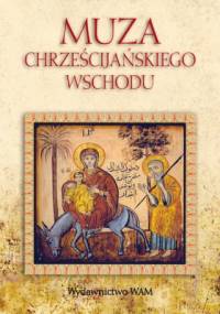 Muza chrześcijańskiego wschodu - Marek Starowieyski