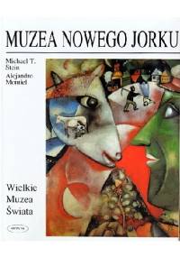 Muzea Nowego Jorku - Michael T. Stein, Alejandro Montiel