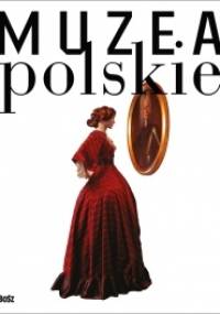 Muzea polskie - praca zbiorowa, Dorota Folga-Januszewska
