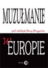 Muzułmanie w Europie - Anna Parzymies