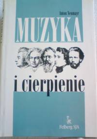 Muzyka i cierpienie - Anton Neumayr