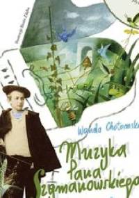 Muzyka Pana Szymanowskiego - Wanda Chotomska