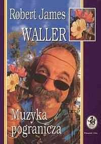 Muzyka pogranicza - Robert James Waller
