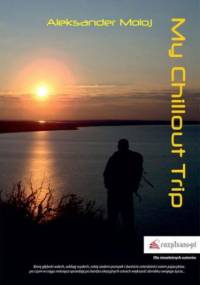My Chillout Trip - Moloj Aleksander