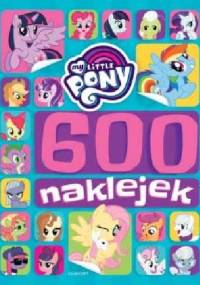My Little Pony: 600 naklejek - praca zbiorowa