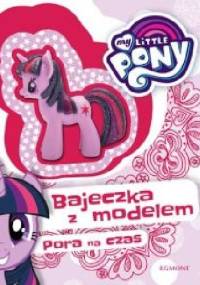 My Little Pony. Pora na czas - Klaudyna Cwynar