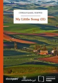 My Little Song (II) - Kamil Norwid Cyprian