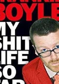 My Shit Life So Far - Frankie Boyle