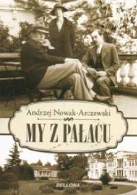 My z pałacu - Andrzej Nowak-Arczewski