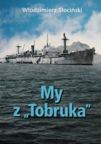 My z "Tobruka" - Włodzimierz Słociński