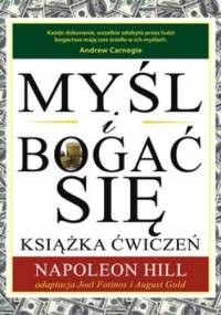 Myśl i bogać się. Książka ćwiczeń - Napoleon Hill