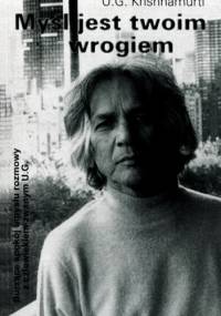 Myśl jest twoim wrogiem - Uppaluri Gopala Krishnamurti