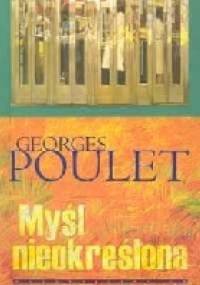Myśl nieokreślona - Georges Poulet