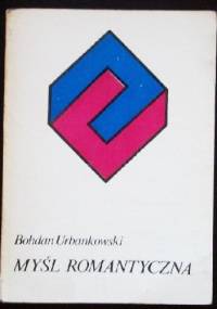 Myśl romantyczna - Bohdan Urbankowski