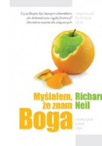 Myślałem, że znam Boga - Neil Richard