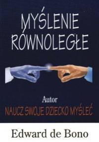 Myślenie równoległe - Edward de Bono
