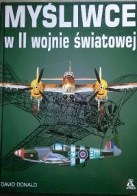 Myśliwce w II Wojnie Światowej - David Donald