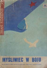 Myśliwiec w boju - Iwan Kożedub