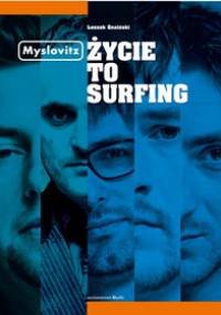 Myslovitz. Życie to Surfing - Leszek Gnoiński