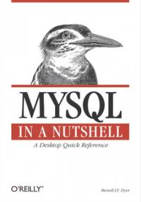 MySQL in a Nutshell - J.T. Dyer Russell