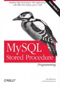 MySQL Stored Procedure Programming - Steven Feuerstein, Guy Harrison