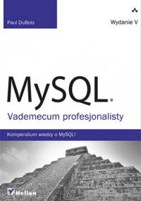 MySQL. Vademecum profesjonalisty. Wydanie V - Paul Dubois