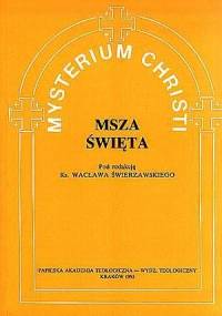 Mysterium Christi. Msza Święta - Wacław Świerzawski