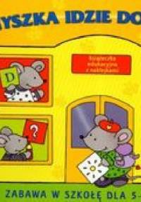 Myszka idzie do szkoły - Joanna Myjak